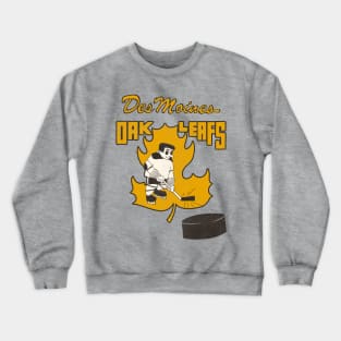 Defunct Des Moines Oak Leafs Hockey Team Crewneck Sweatshirt